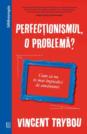 Perfectionismul, o problema?