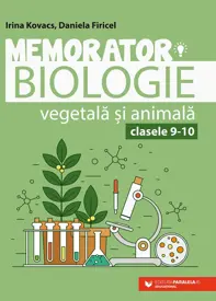 Memorator de biologie vegetala si animala pentru clasele IX-X