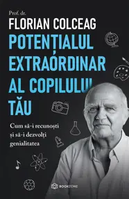 Potențialul extraordinar al copilului tău