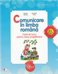 Comunicare in limba romana - Clasa pregatitoare - Caiet