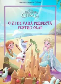 Disney Regatul de Gheata: O zi de vara perfecta pentru Olaf. Carte gigant