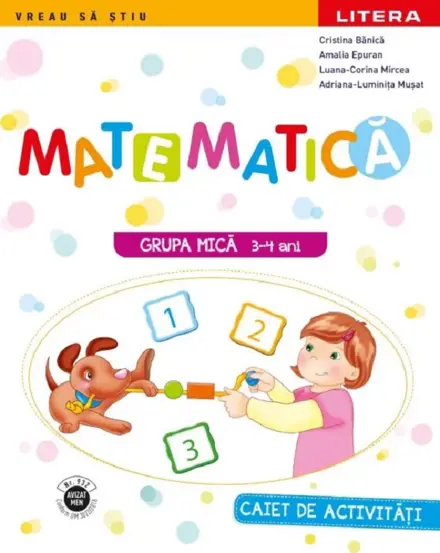 Matematica - Caiet de activitati - Grupa mica 3-4 ani