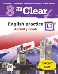 All Clear. English Practice L2. Activity book. Lectia de engleza - Clasa 8