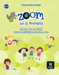 Zoom sur la Roumanie. Franceza - Clasa 2