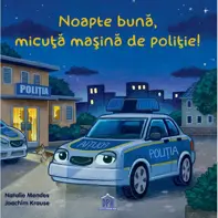 Noapte buna, micuta masina de politie!