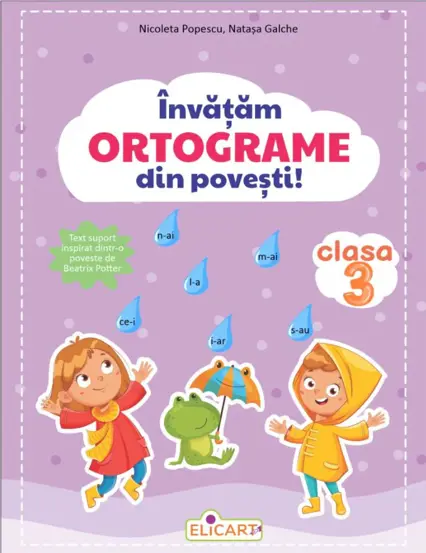 Invatam ORTOGRAME din povesti! Clasa a III-a