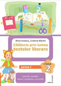 Călătorie prin lumea textelor literare. Clasa a II-a. Partea 1 – (L)