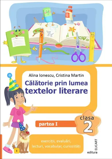 Calatorie prin lumea textelor literare. Clasa a II-a. Partea 1 – (I)