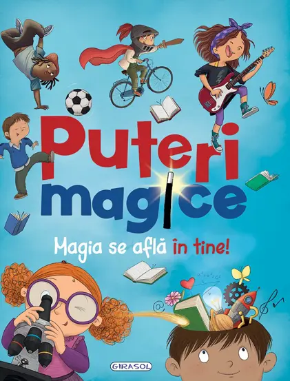 Puteri magice. Magia se afla in tine