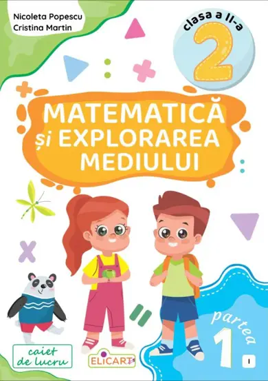 Matematica si explorarea mediului. Clasa a II-a. Partea 1 – (I)