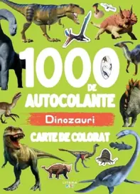 1000 de autocolante: Dinozauri. Carte de colorat