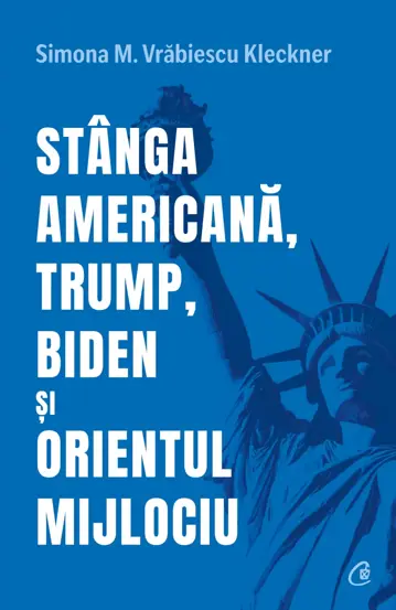 Stanga americana, Trump, Biden si Orientul Mijlociu