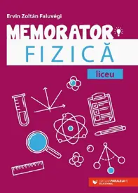 Memorator de fizica pentru liceu Ed.3