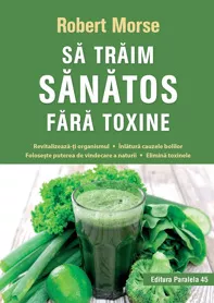 Sa traim sanatos fara toxine (resigilat)