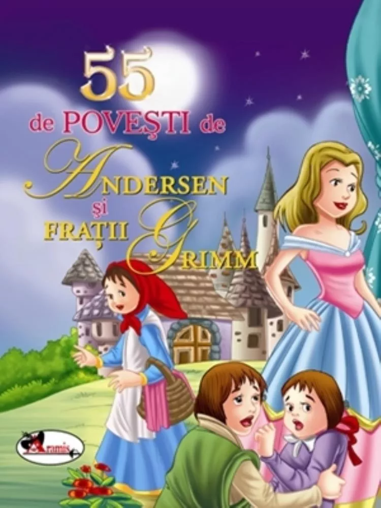 55 de povesti de Andersen si Fratii Grimm (resigilat)