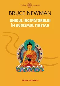 Ghidul incepatorului in budismul tibetan (resigilat)