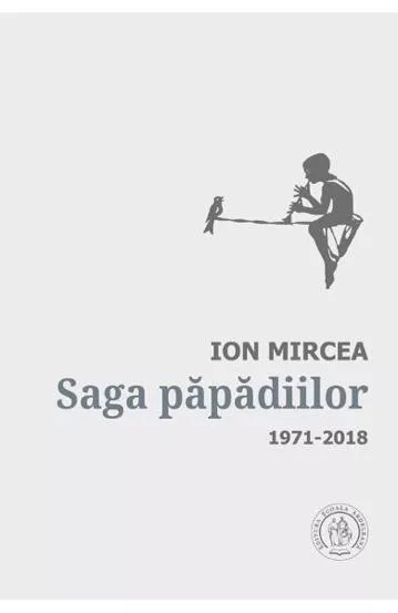 Saga papadiilor. Antologie de autor 1971-2018 (resigilat)