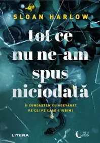 Tot ce nu ne-am spus niciodata