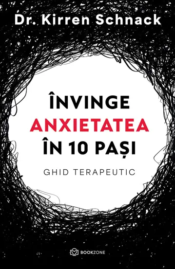 Invinge anxietatea in 10 pasi (resigilat)