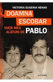 Doamna Escobar. Viata mea alaturi de Pablo (resigilat)