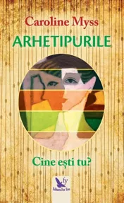 Arhetipurile. Cine ești tu?  (resigilat)