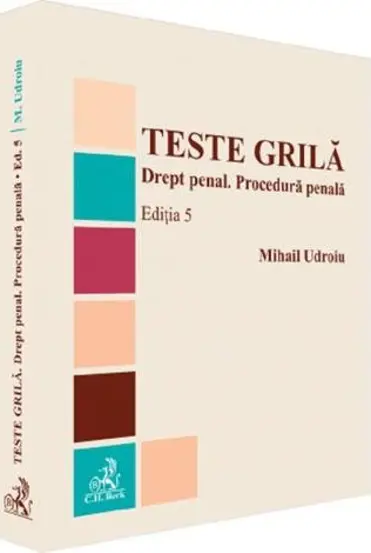 Teste grila. Drept penal. Procedura penala Ed.5