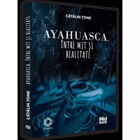 Ayahuasca, intre mit si realitate (resigilat)