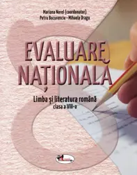 Evaluare nationala. Limba romana - Clasa 8