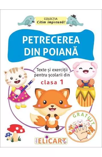 Petrecerea din poiana. Texte si exercitii pentru scolarii din clasa 1 (resigilat)