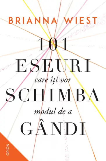 101 eseuri care iti vor schimba modul de a gandi (resigilat)