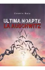 Ultima noapte la Auschwitz (resigilat)