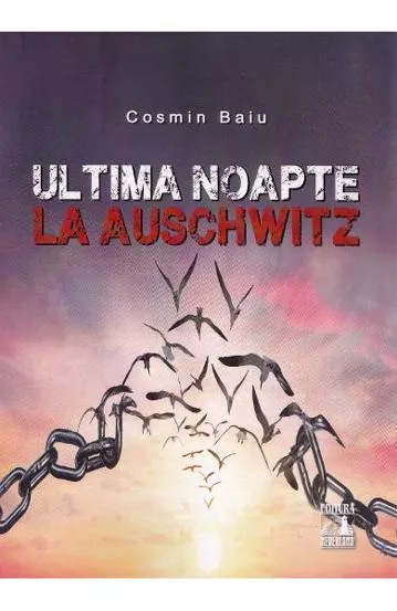 Ultima noapte la Auschwitz (resigilat)