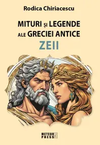 Mituri si legende ale Greciei antice - Zeii (resigilat)