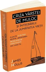 Criza varstei de mijloc si intrebarile de la jumatatea vietii