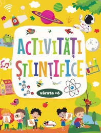 Activitati stiintifice 6 ani+ (resigilat)