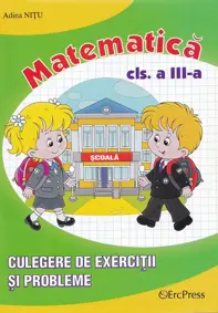 Matematica. Culegere de exercitii si probleme - Clasa 3 (resigilat)