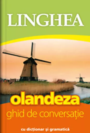 Olandeza. Ghid de conversatie Ed.IV (resigilat)