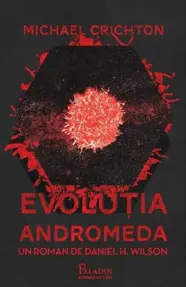 Michael Crichton. Evolutia Andromeda