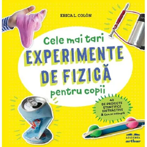 Cele mai tari experimente de fizica pentru copii