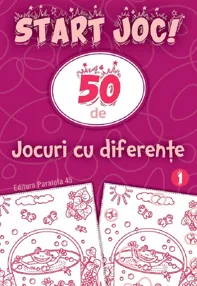 Start joc! 50 de jocuri cu diferente Vol. 1 (resigilat)