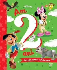 Disney. Am 2 ani. Povesti pentru varsta mea (resigilat)