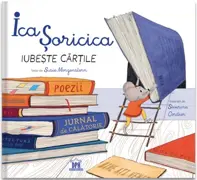 Ica Soricica iubeste cartile (resigilat)