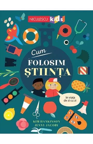 Cum folosim stiinta in viata de zi cu zi (resigilat)