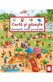 Descopera, arata, povesteste. Cauta si gaseste (resigilat)