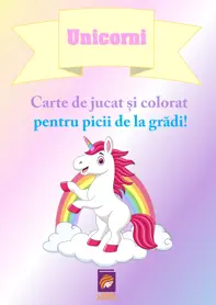 Unicorni. Carte de jucat si colorat pentru picii de la gradi! (resigilat)