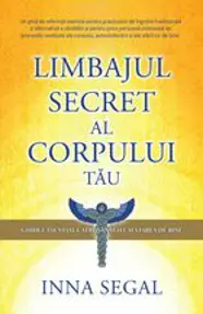 Limbajul secret al corpului tău