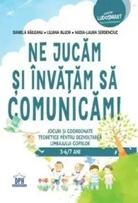 Ne jucam si invatam sa comunicam!