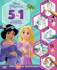 Disney. Printese. 5 in 1. Coloram printesele. Peste 60 de autocolante! (resigilat)