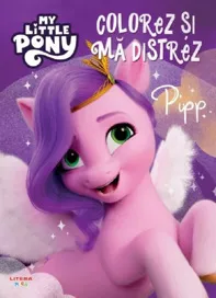 My Little Pony. Colorez si ma distrez. Pipp (resigilat)