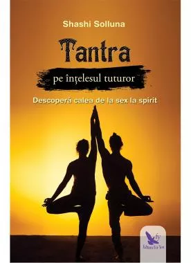 Tantra pe înțelesul tuturor (resigilat)